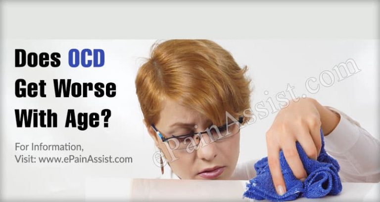 Does OCD Gets Worse With Age & What Does It Do To A Person?