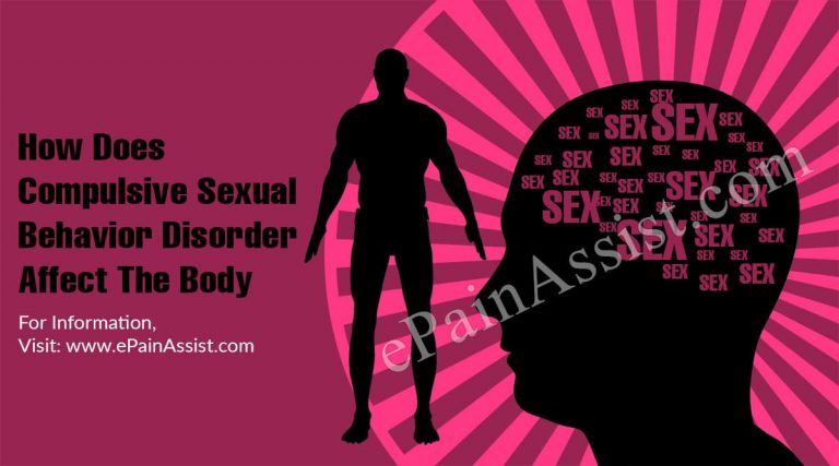 How Does Compulsive Sexual Behavior Disorder Affect The Body & What Triggers It?