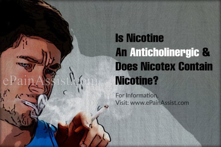 Is Nicotine An Anticholinergic & Does Nicotex Contain Nicotine?