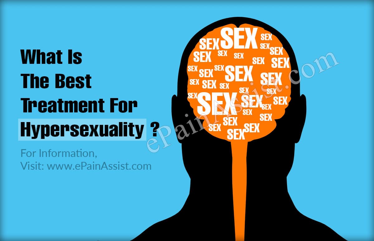 What Is The Best Treatment For Hypersexuality?