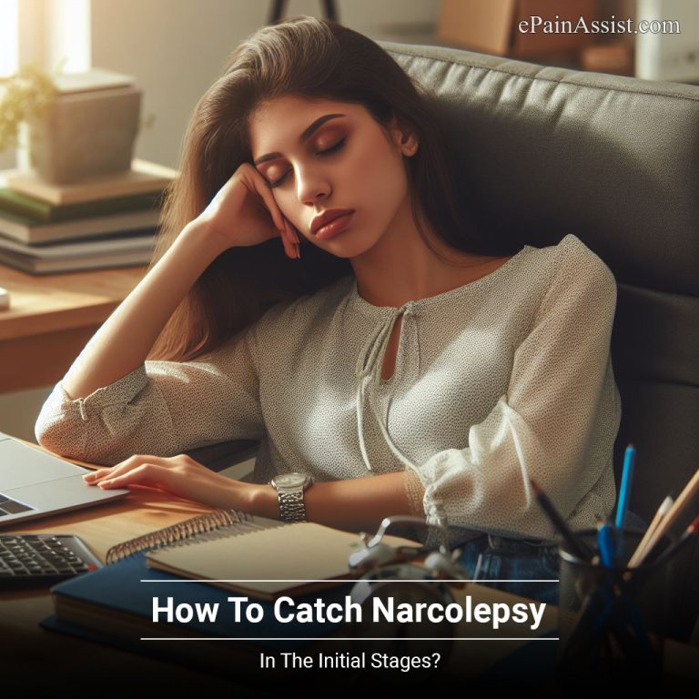 How To Catch Narcolepsy In The Initial Stages?