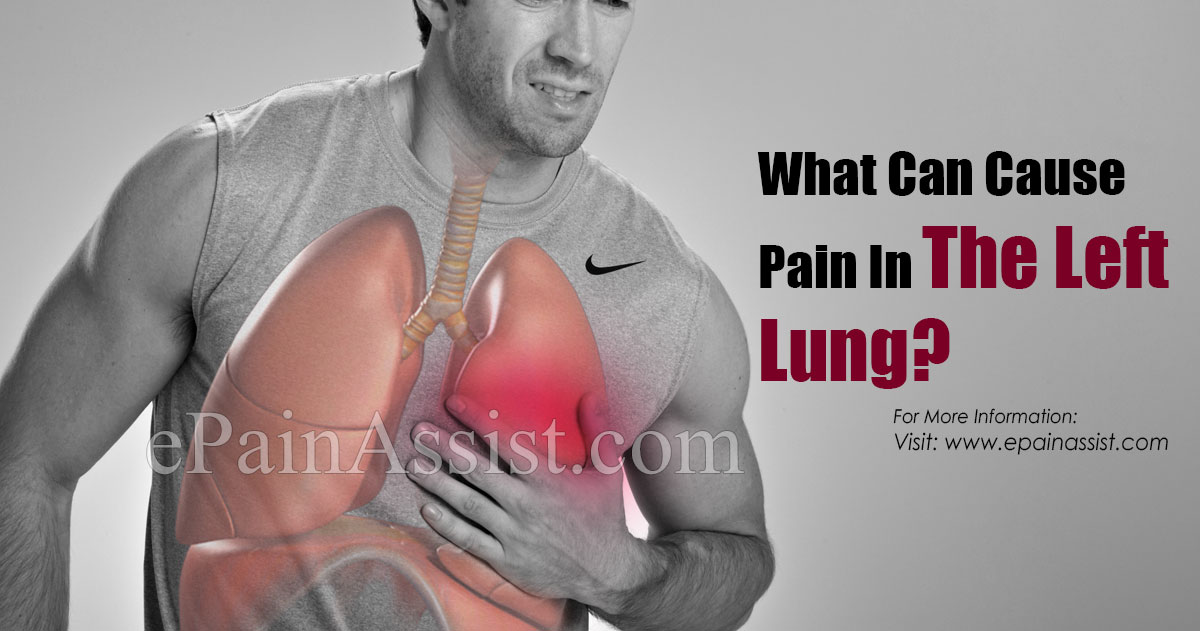 What Can Cause Pain In The Left Lung?