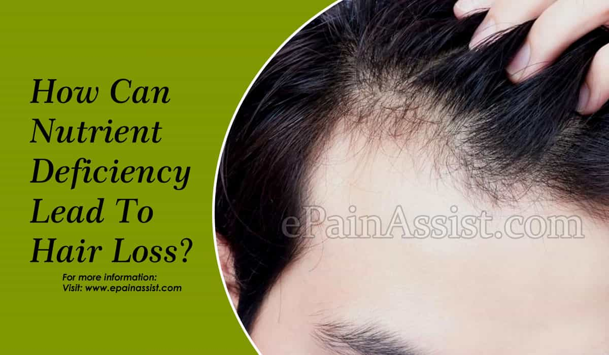 How Can Nutrient Deficiency Lead to Hair Loss?