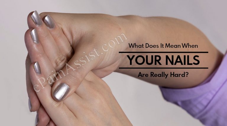 What Does It Mean When Your Nails Are Really Hard?