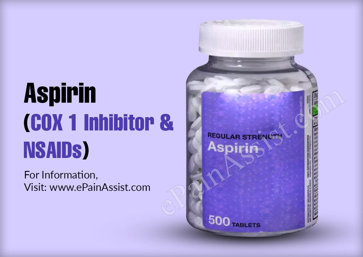 Aspirin (COX 1 Inhibitor and NSAIDs)