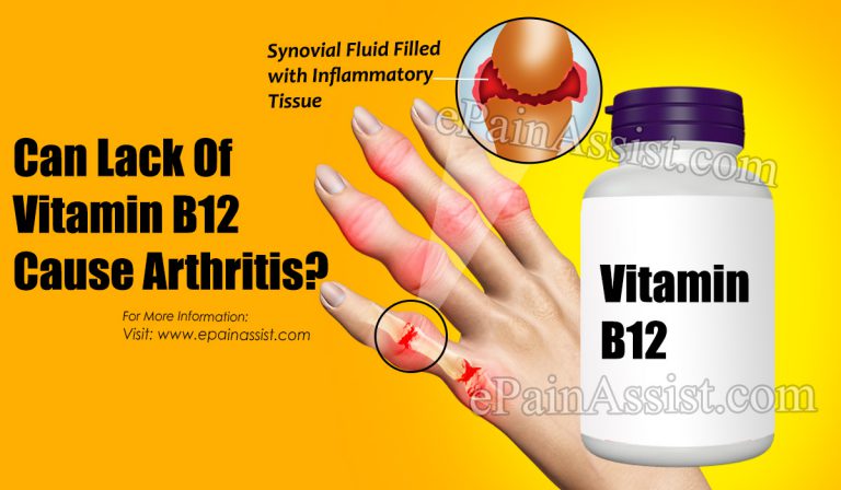 Can Lack Of Vitamin B12 Cause Arthritis?