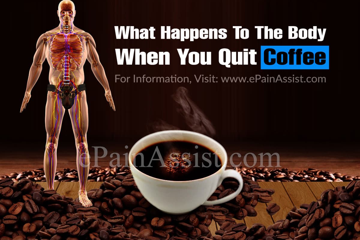 What Happens To The Body When You Quit Coffee?