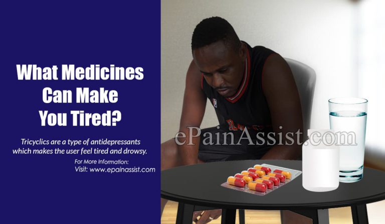 What Medicines Can Make You Tired?