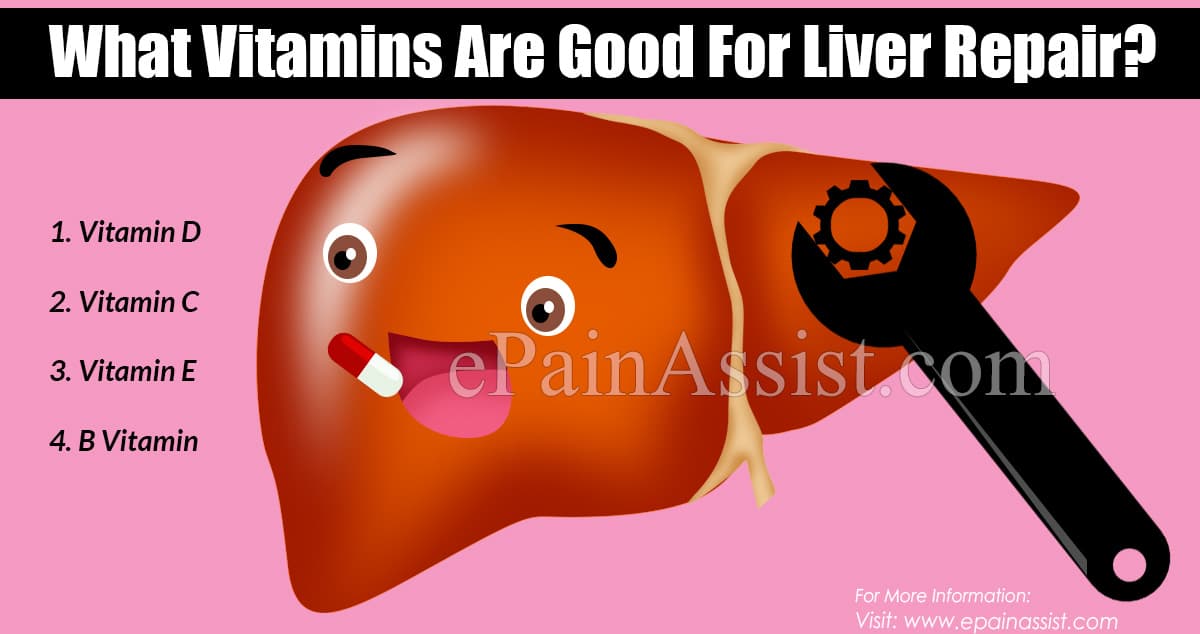 What Vitamins Are Good For Liver Repair?