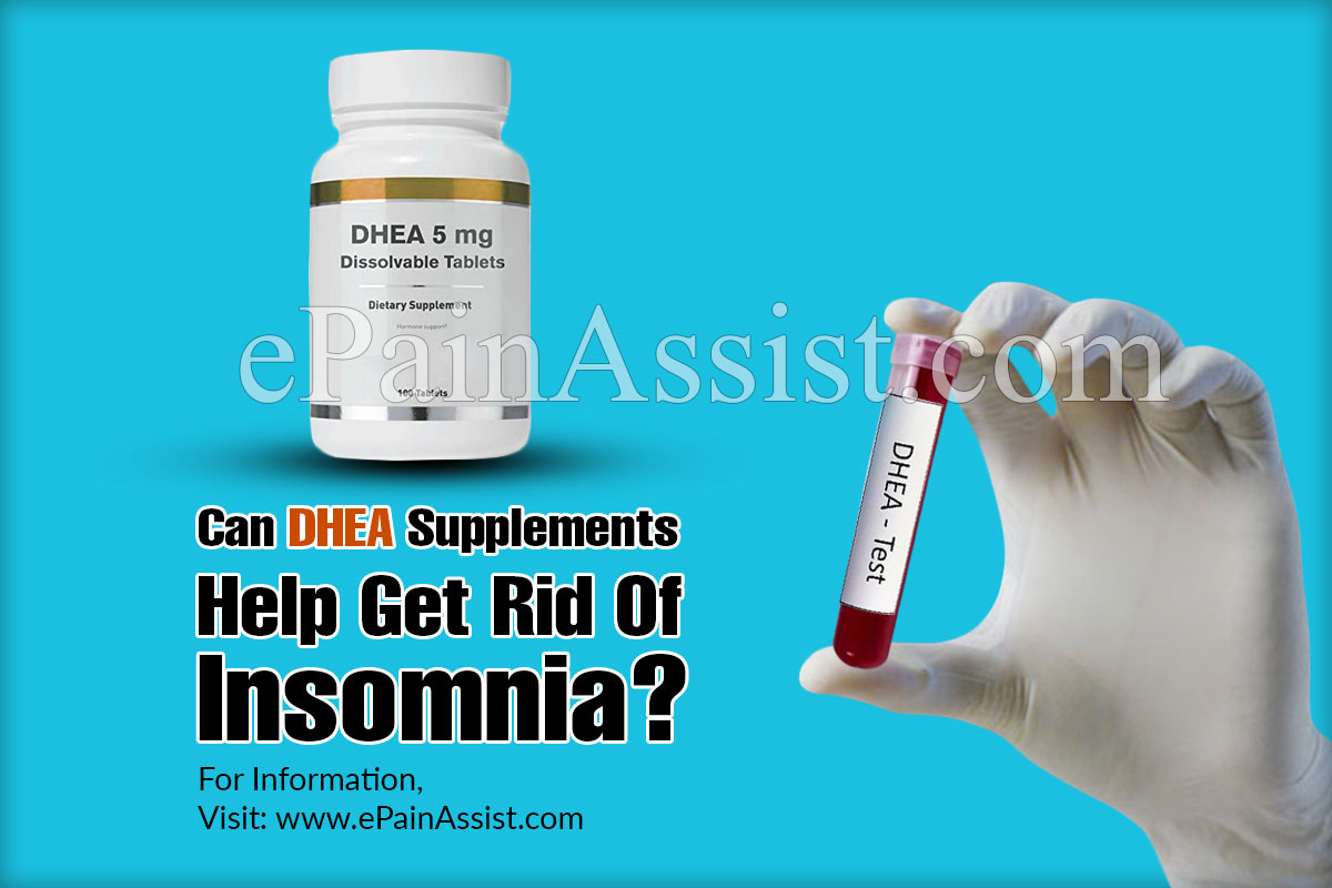 Can DHEA Supplements Help Get Rid Of Insomnia?