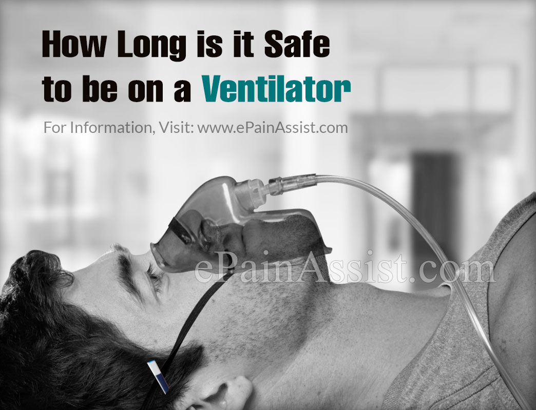 How Long Is It Safe To Be On A Ventilator?