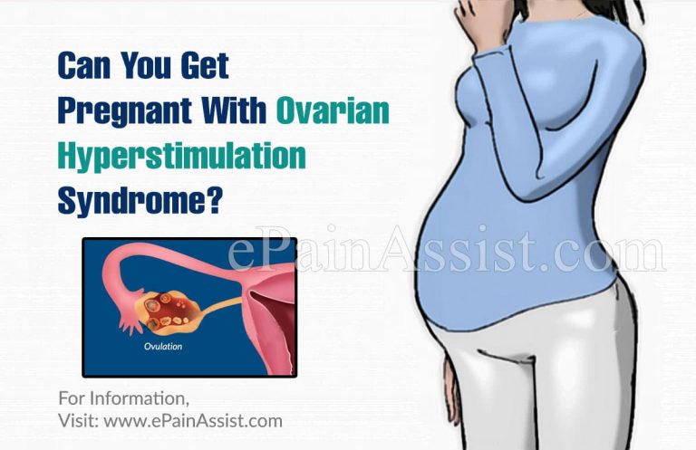 Can You Get Pregnant With Ovarian Hyperstimulation Syndrome & Is OHSS A Sign Of Pregnancy?