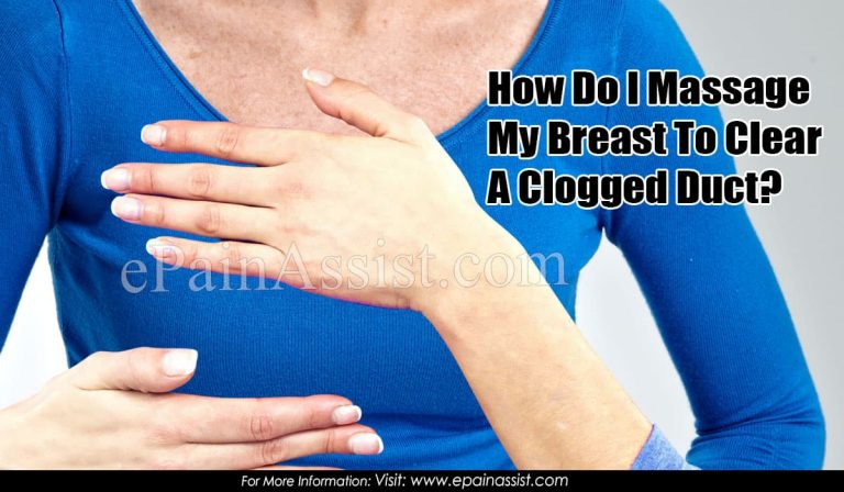 How Do I Massage My Breast To Clear A Clogged Duct?