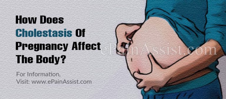 How Does Cholestasis Of Pregnancy Affect The Body & What Triggers It?