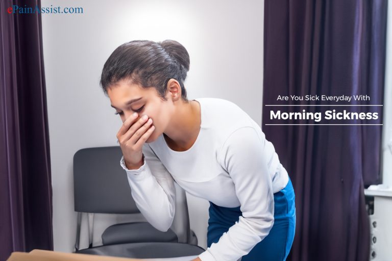 Are You Sick Everyday With Morning Sickness?