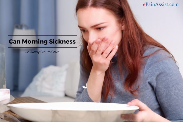 Can Morning Sickness Go Away On Its Own?