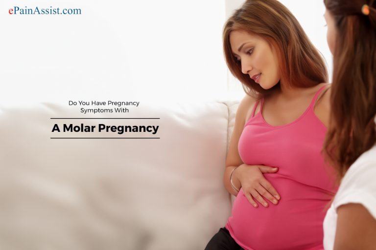 Do You Have Pregnancy Symptoms With A Molar Pregnancy?