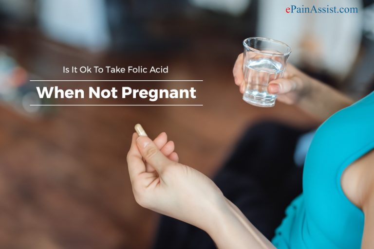 Is It Ok To Take Folic Acid When Not Pregnant?