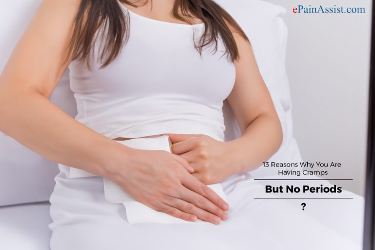 13 Reasons Why You Are Having Cramps But No Periods