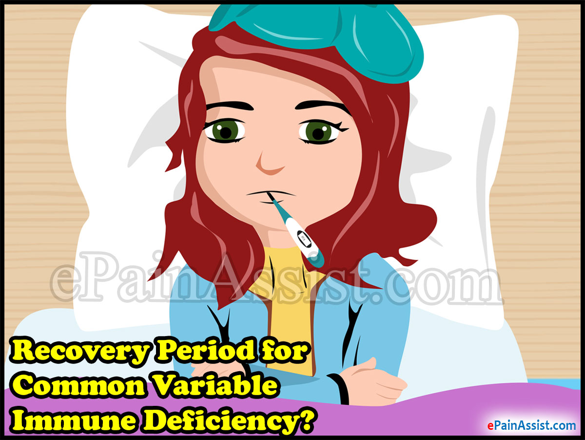Recovery Period for Common Variable Immune Deficiency Recovery Period for Common Variable Immune Deficiency