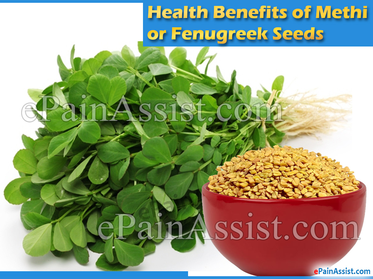 Health Benefits of Methi or Fenugreek Seeds