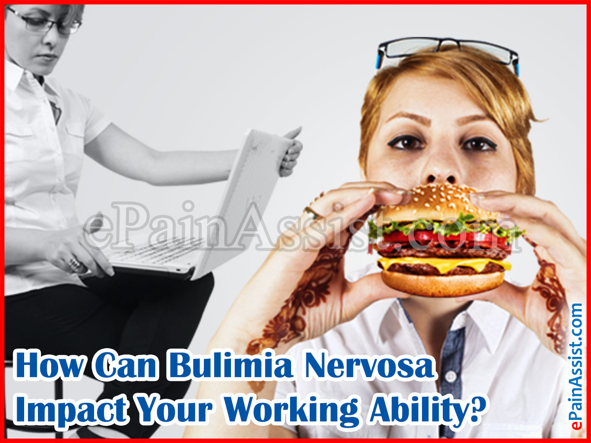 How Can Bulimia Nervosa Impact Your Working Ability How Can Bulimia Nervosa Impact Your Working Ability