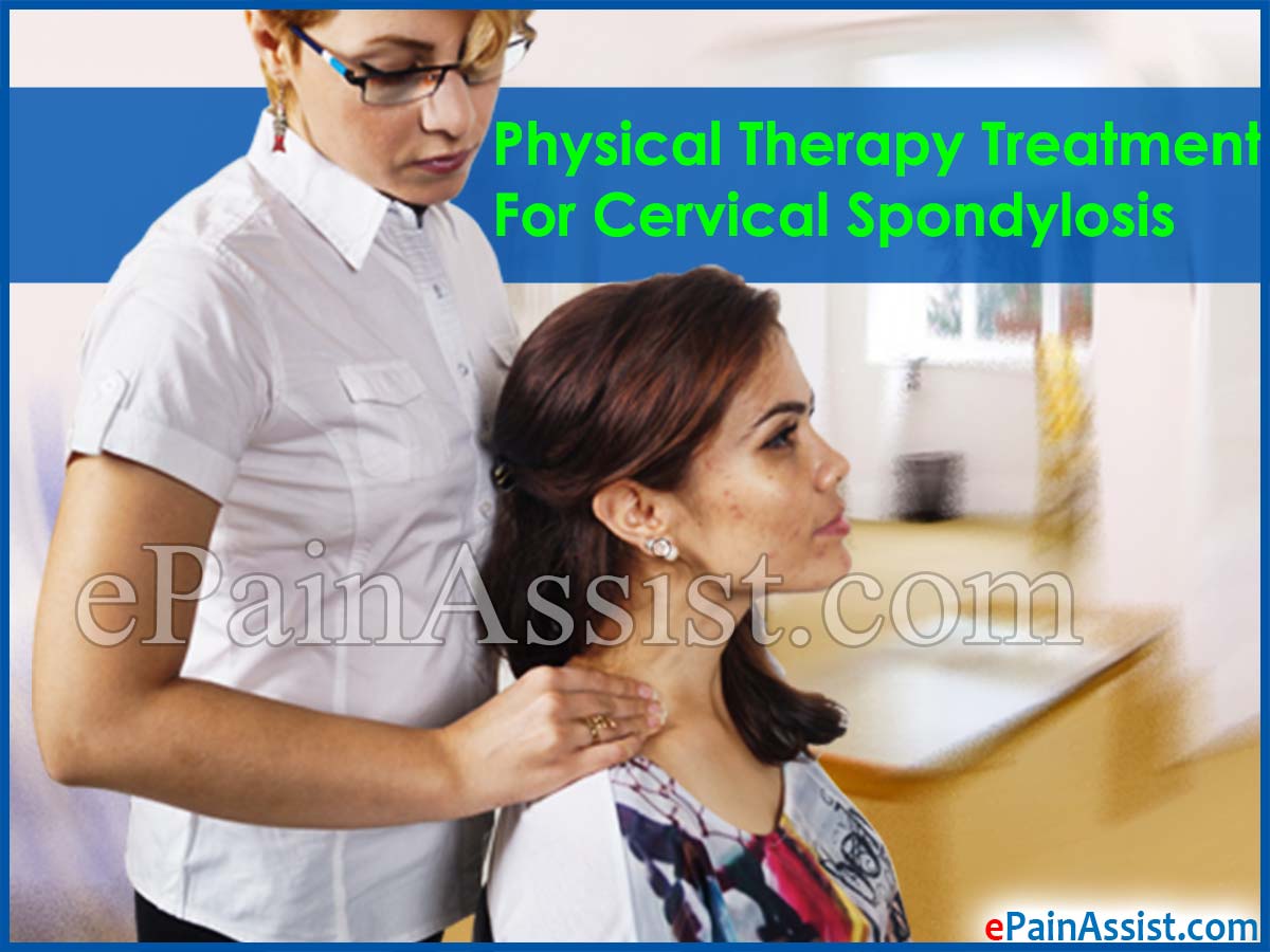 Physical Therapy Treatment For Cervical Spondylosis Physical Therapy Treatment For Cervical Spondylosis