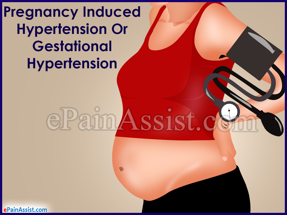 Pregnancy Induced Hypertension Or Gestational Hypertension Pregnancy Induced Hypertension Or Gestational Hypertension