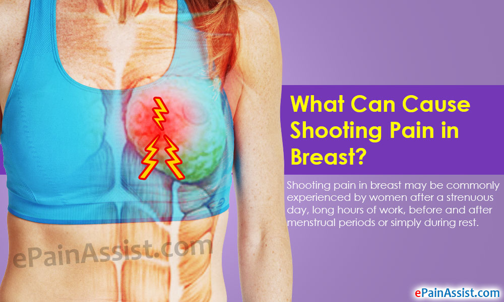 Causes of Shooting Pain in Breast