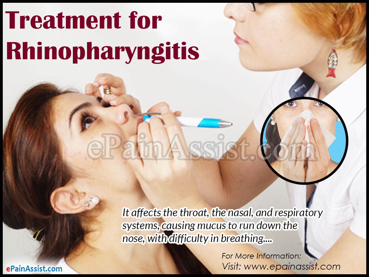 Treatment for Rhinopharyngitis or Acute Coryza Treatment for Rhinopharyngitis or Acute Coryza