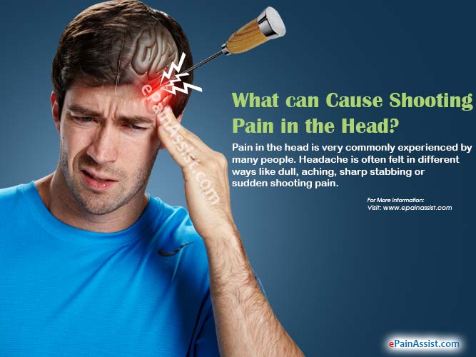 What can Cause Shooting Pain in the Head?