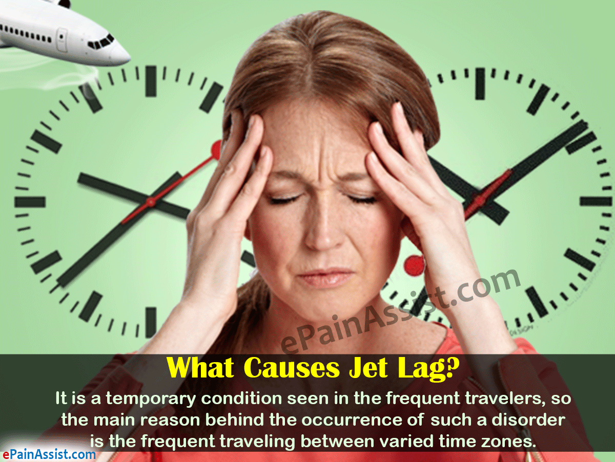 What Causes Jet Lag or Desynchronosis What Causes Jet Lag or Desynchronosis