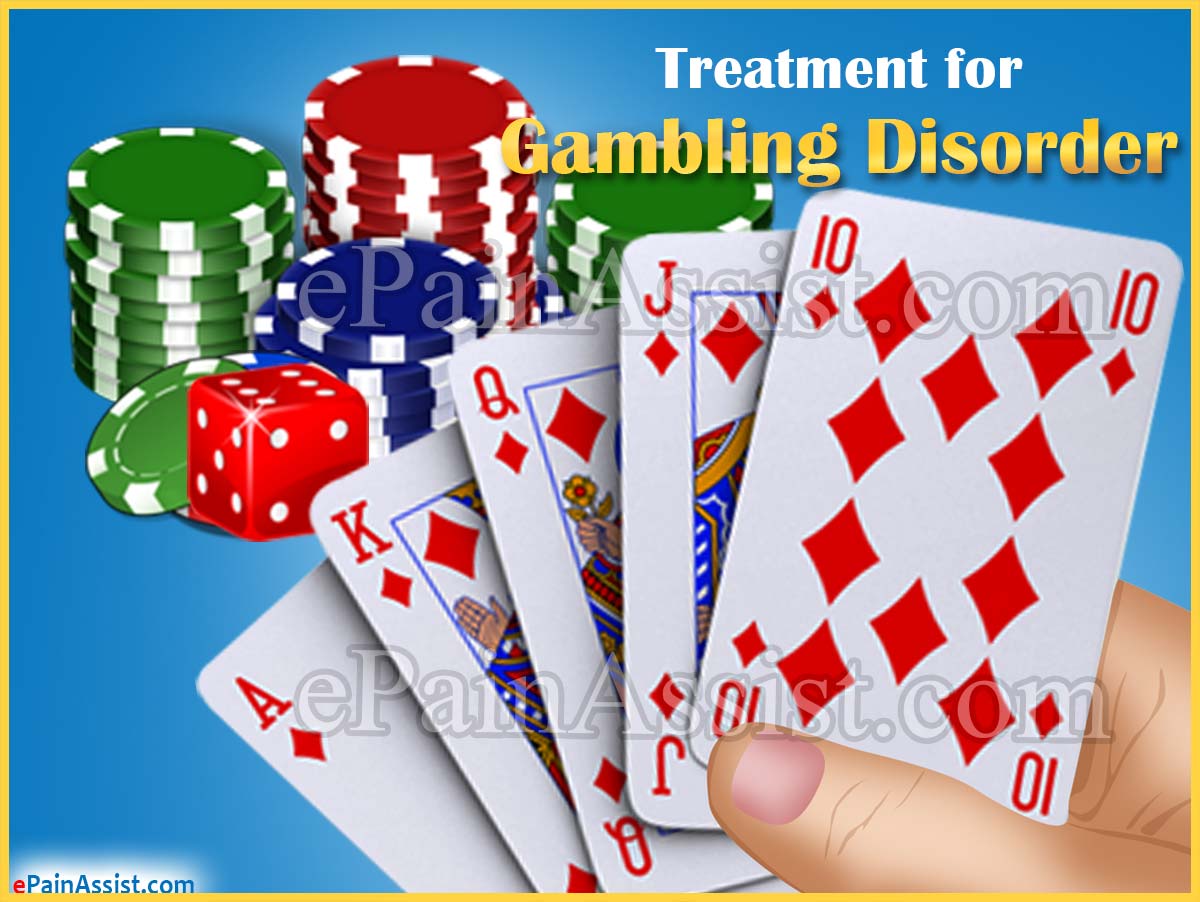 Treatment for Gambling Disorder or Compulsive Gambling