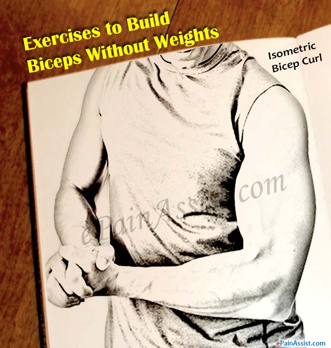 Exercises To Build Biceps Without Weights
