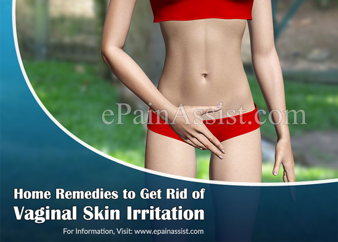 Home Remedies To Get Rid of Vaginal Skin Irritation