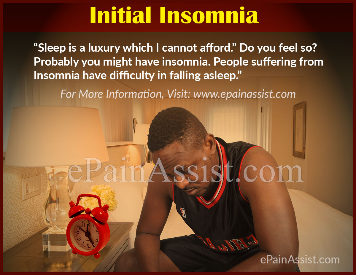 Initial Insomnia: Causes, Symptoms, Treatment