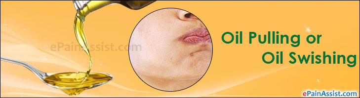 Oil Pulling or Oil Swishing|Benefits|How To Do|Type of Oil to Use