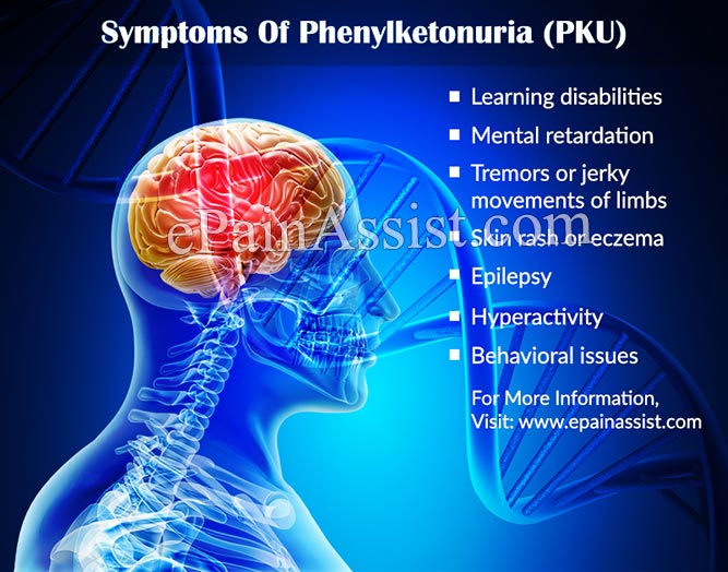 Symptoms Of Phenylketonuria (PKU)