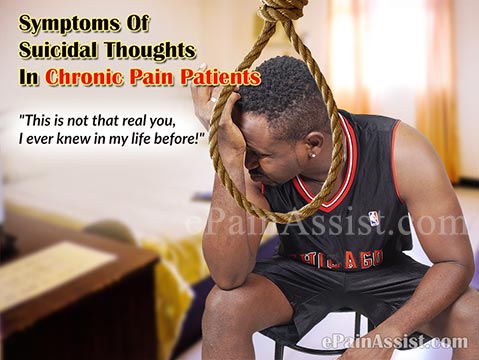 Signs And Symptoms Of Suicidal Thoughts In Chronic Pain Patients