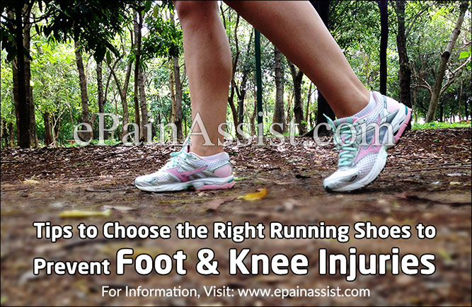 Tips to Choose the Right Running Shoes to Prevent Foot & Knee Injuries