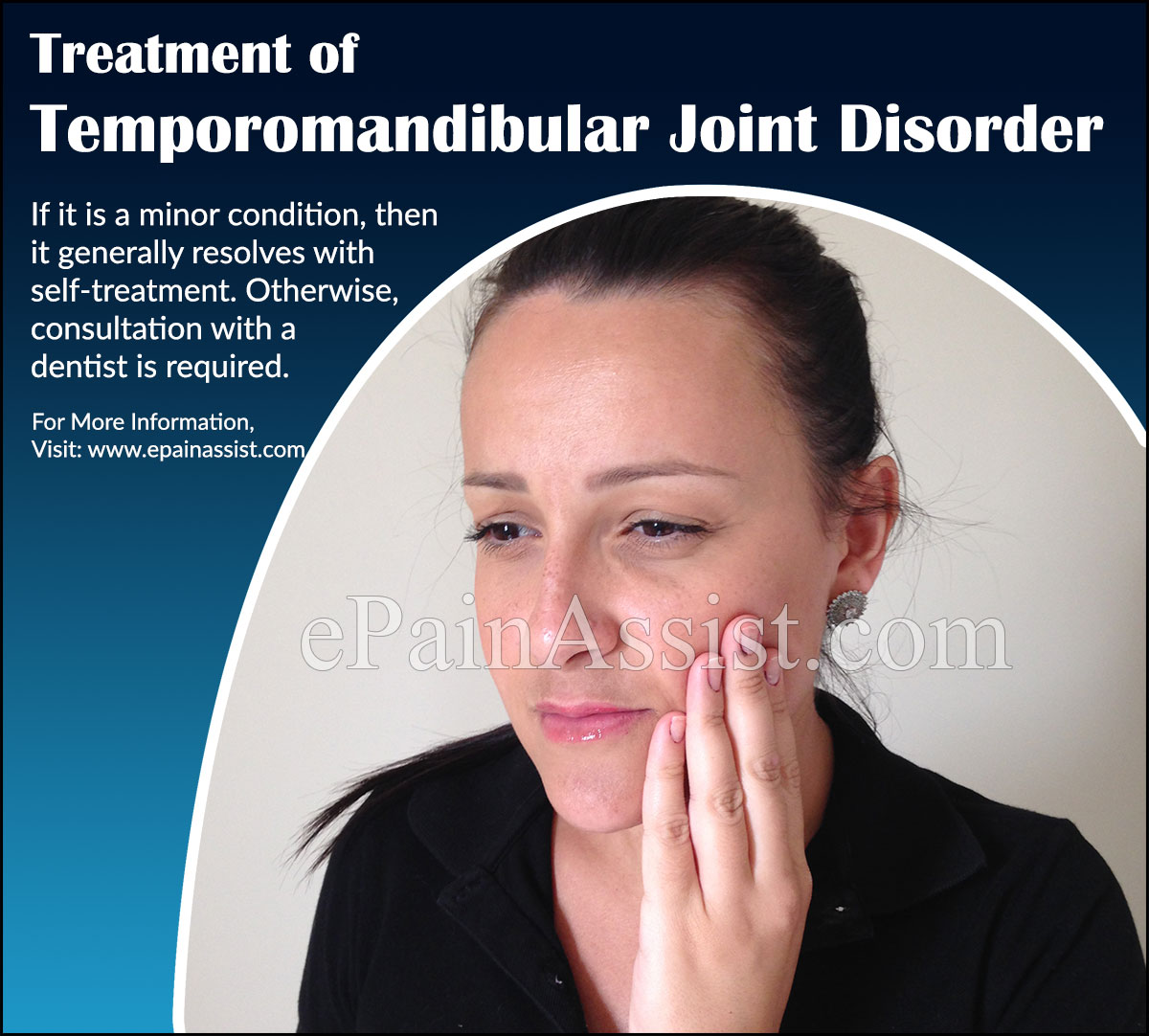 Treatment of Temporomandibular Joint Disorder (TMJ) Treatment of Temporomandibular Joint Disorder (TMJ)