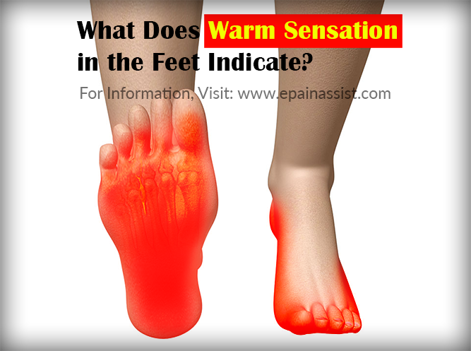 What Does Warm Sensation in the Feet Indicate?