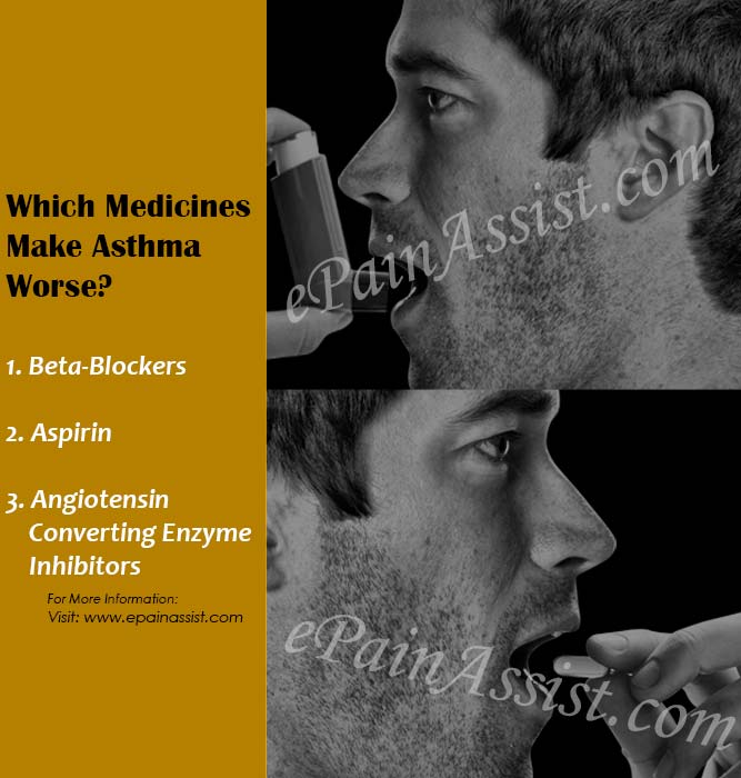 Which Medicines make Asthma Worse?